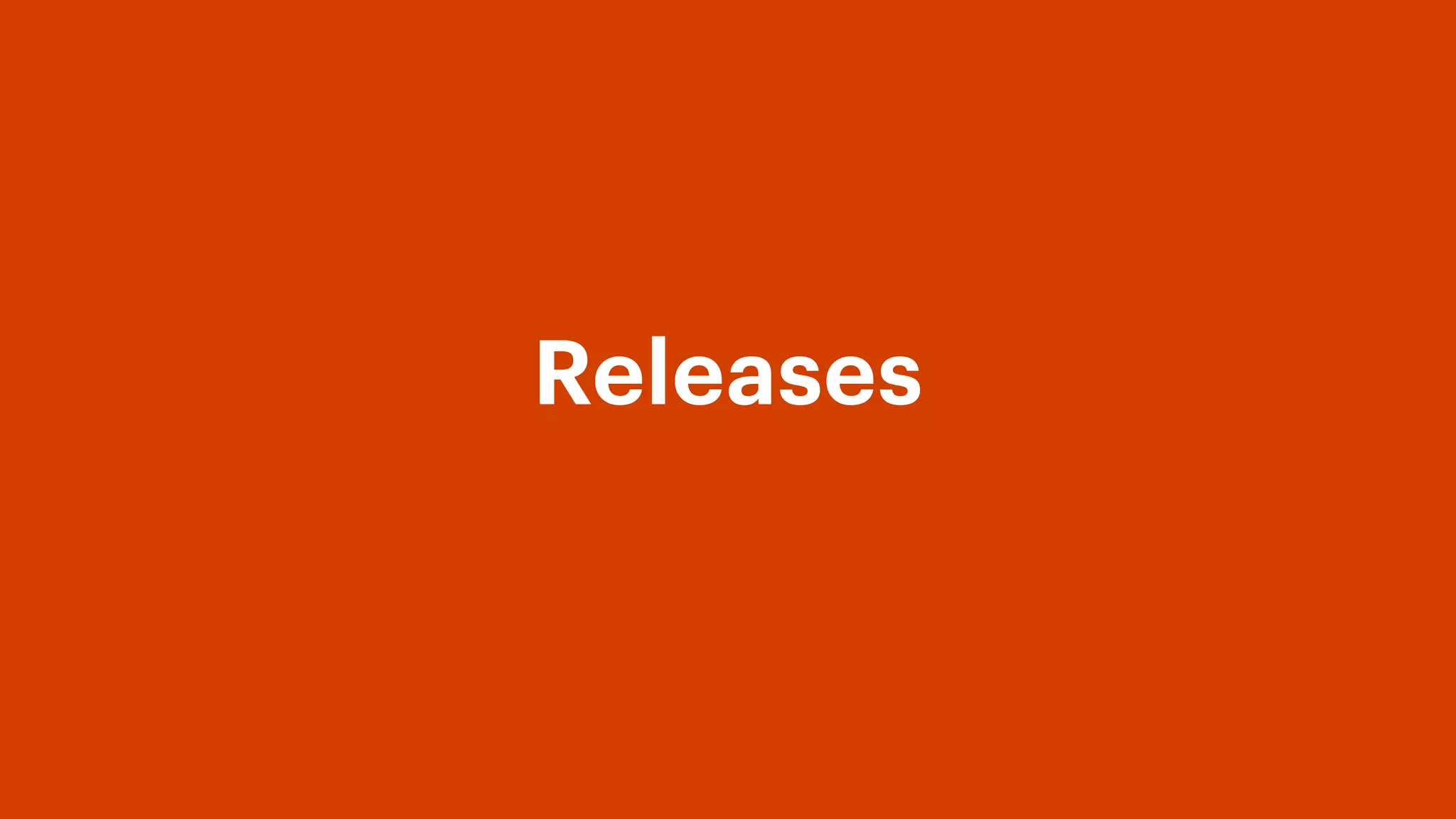Releases
 