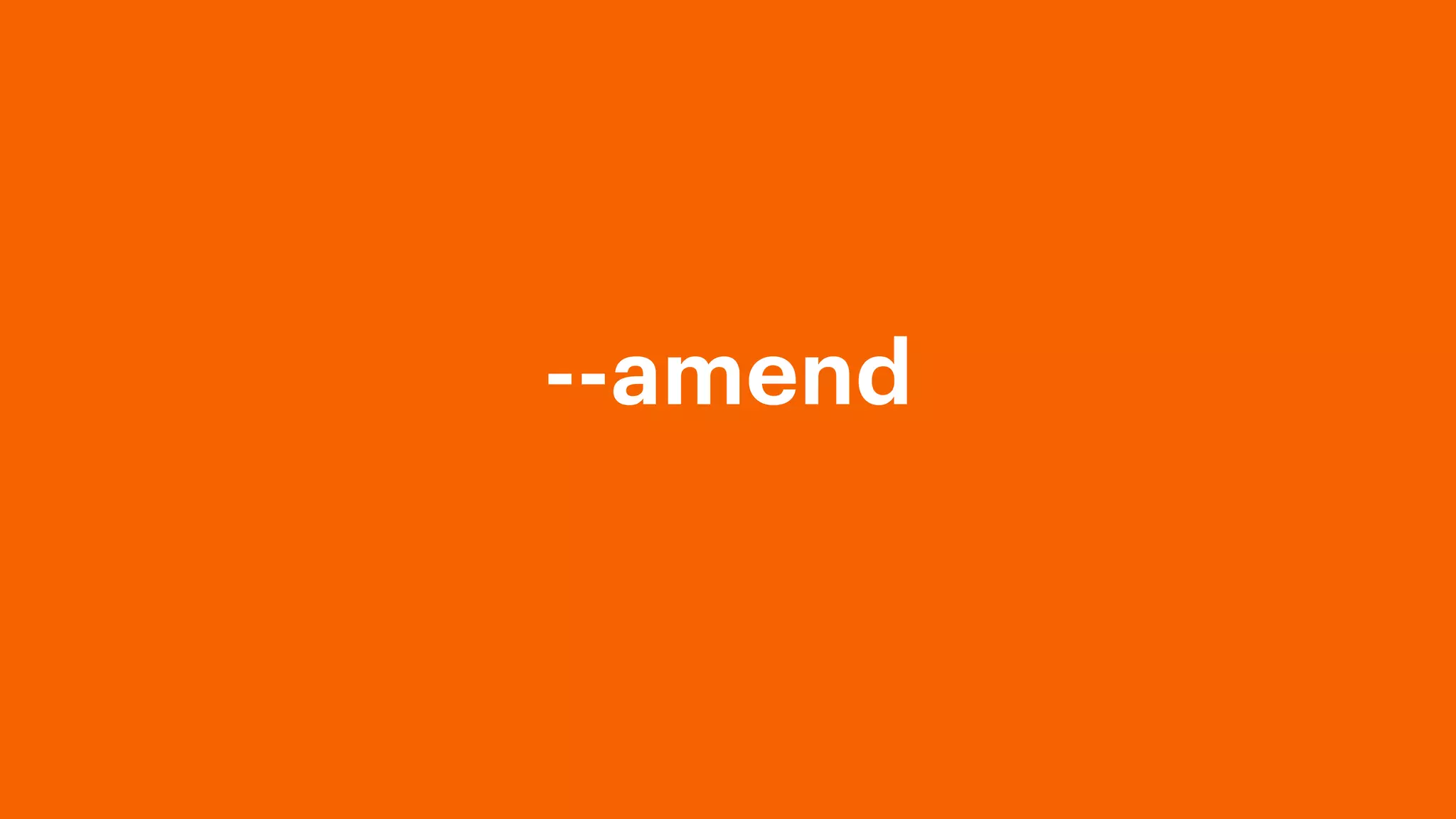 --amend
 