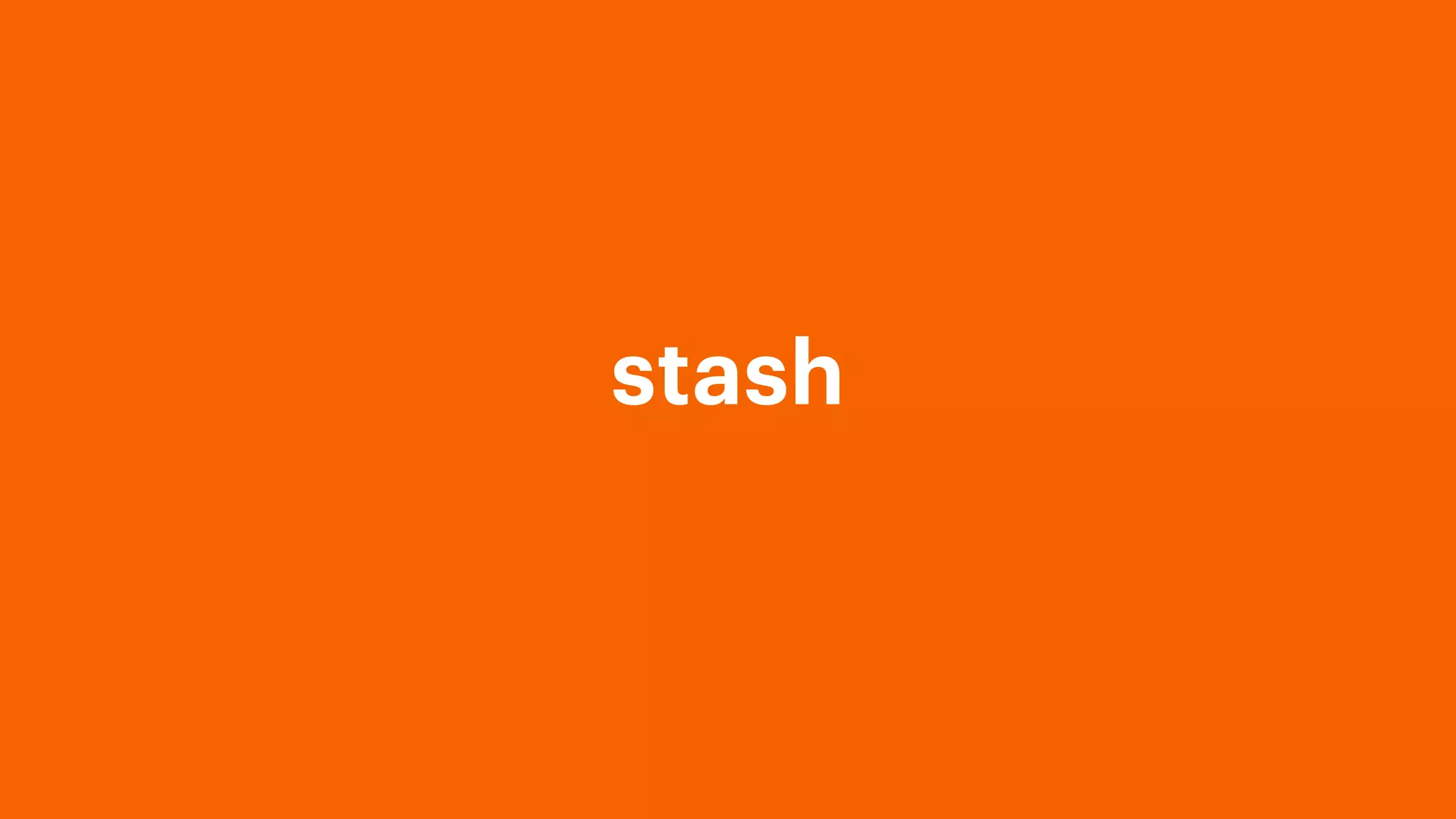 stash
 