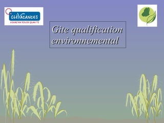 Gite qualification environnemental 