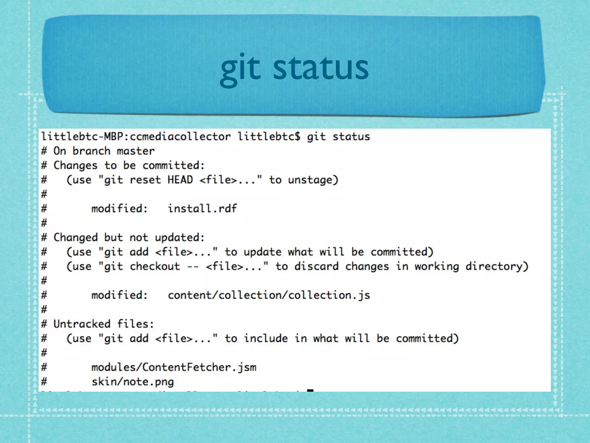 git status
 