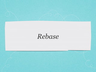 Rebase
 