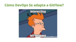 Git Flow y GitOps | PPTX