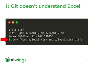 1) Git doesn’t understand Excel
17
 