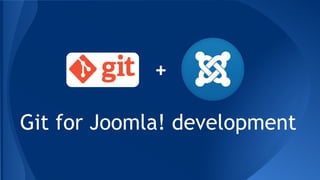 Git for Joomla! development
+
 