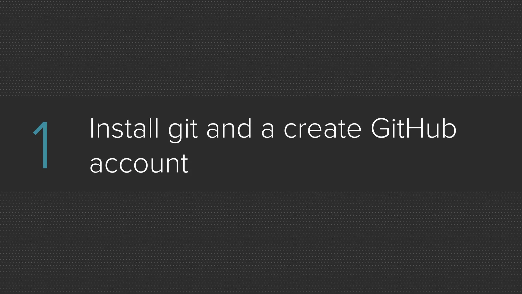 Overview 1. Install git and create a Github account 2. What is git? 3. How does git work? 4. What is GitHub? 5. Quick example using git and GitHub Github icon 