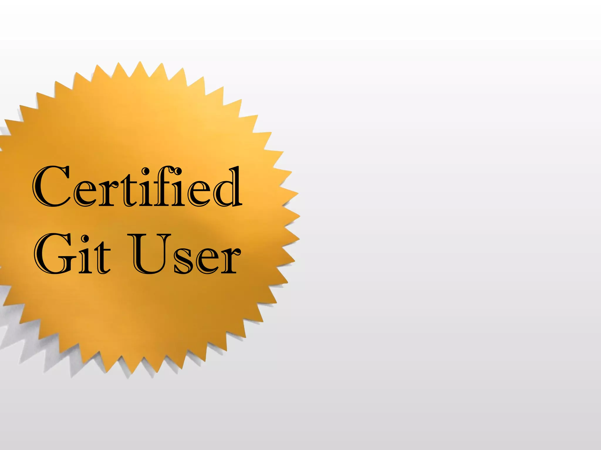 Certified
Git User
 