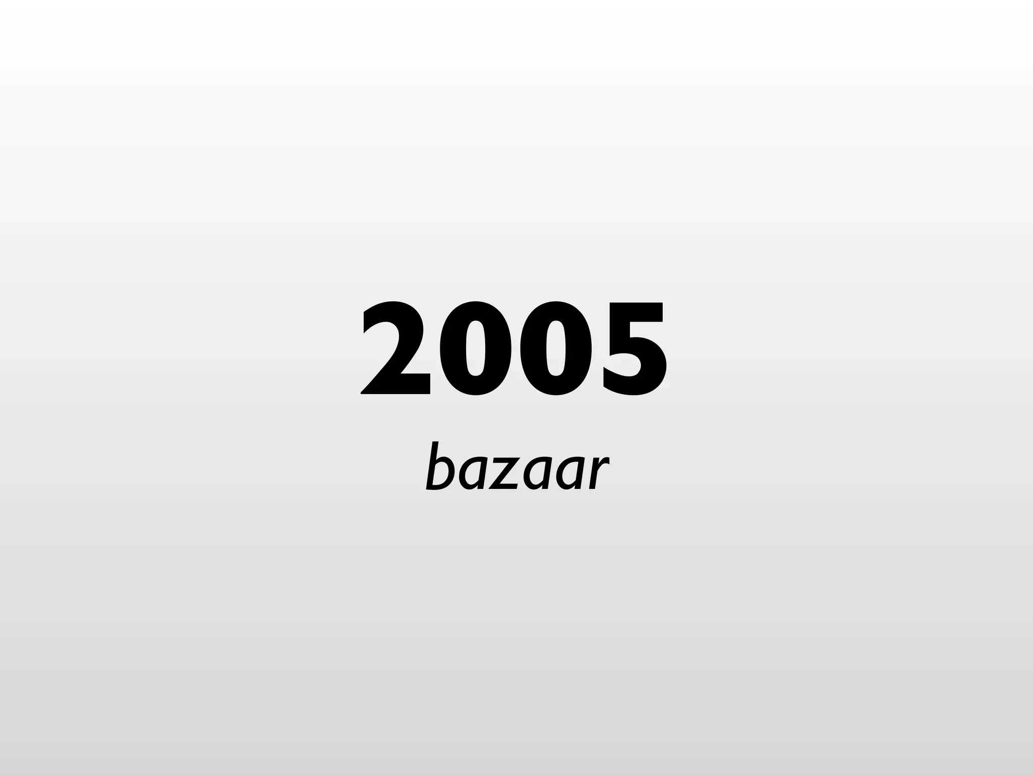 2005
bazaar
 