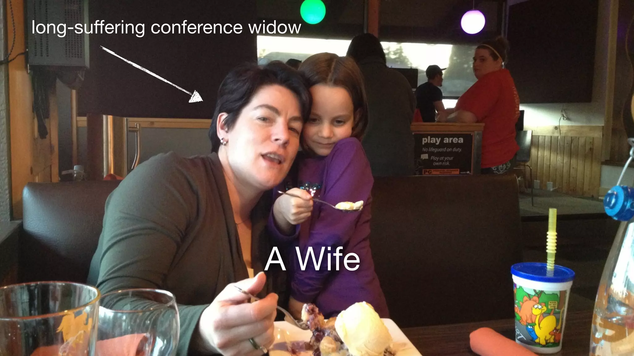 long-suffering conference widow 
A Wife 
 