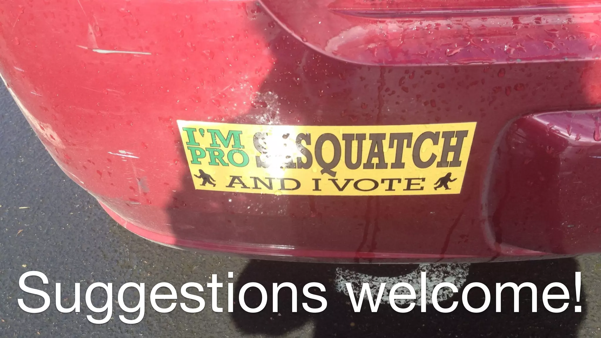 Suggestions welcome! 
 