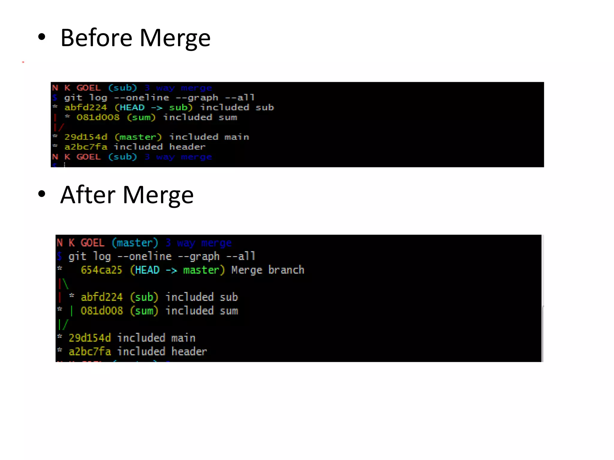 • Before Merge
• After Merge
 