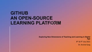 GitHub Classroom - An Open Source Learning Platform by Dr. Anchal Garg ...