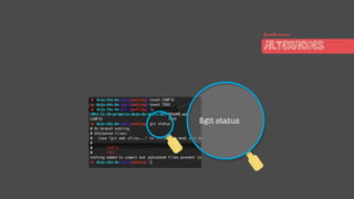 $git status
fazendo nossas
ALTERACOES
 