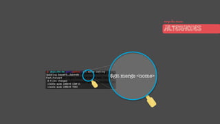 $git merge <nome>
merge das nossas
ALTERACOES
 