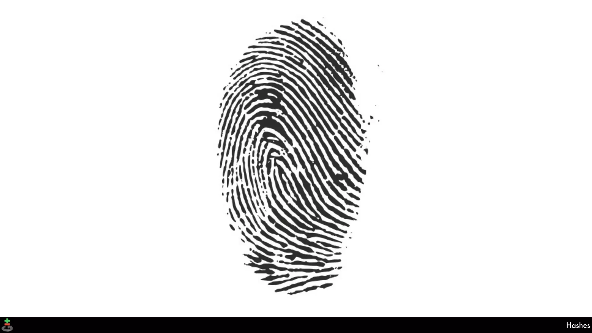 Hashes
 