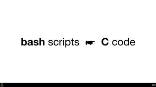 Git?
bash scripts C code
 