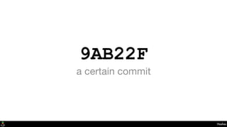 9AB22F
a certain commit
Hashes
 