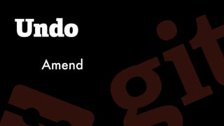 Undo
Amend
 