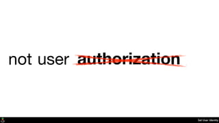 Set User Identity
user identityauthenticationauthorizationnot
 