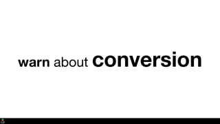warn about conversion
 