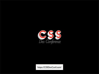 https://CSSDevConf.com/
 