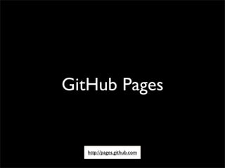 GitHub Pages
http://pages.github.com
 