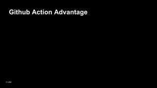 Github Action Advantage
 