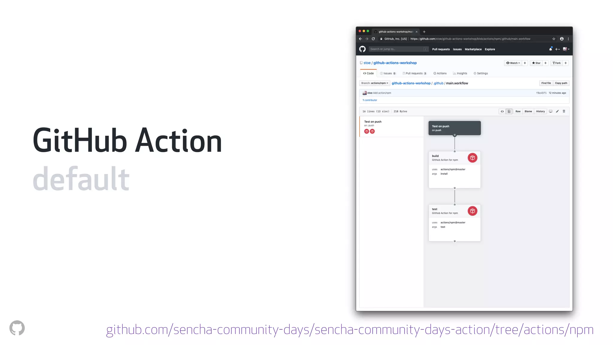GitHub Action
default
github.com/sencha-community-days/sencha-community-days-action/tree/actions/npm
 