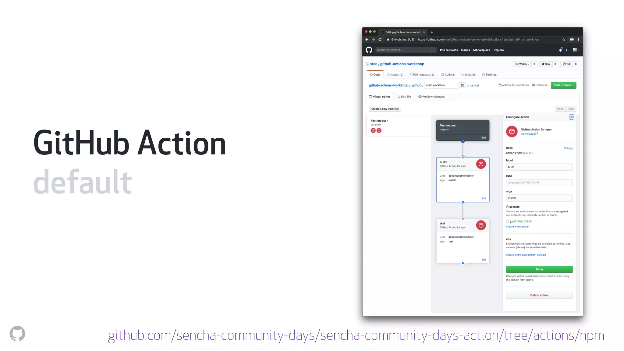 GitHub Action
default
github.com/sencha-community-days/sencha-community-days-action/tree/actions/npm
 