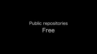 Public repositories
Free
 