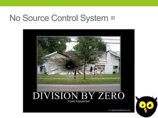No Source Control System =
 