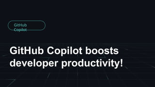 GitHub Copilot - Presentation by vinitshahdeo.pptx