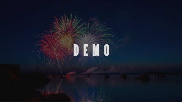 D E M O
 