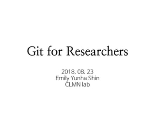 Git for Researchers
 