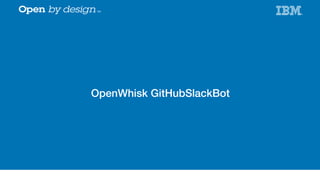 OpenWhisk GitHubSlackBot!
 