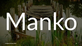 Manko
©"Stephan"Partzsch,"2015 12
 