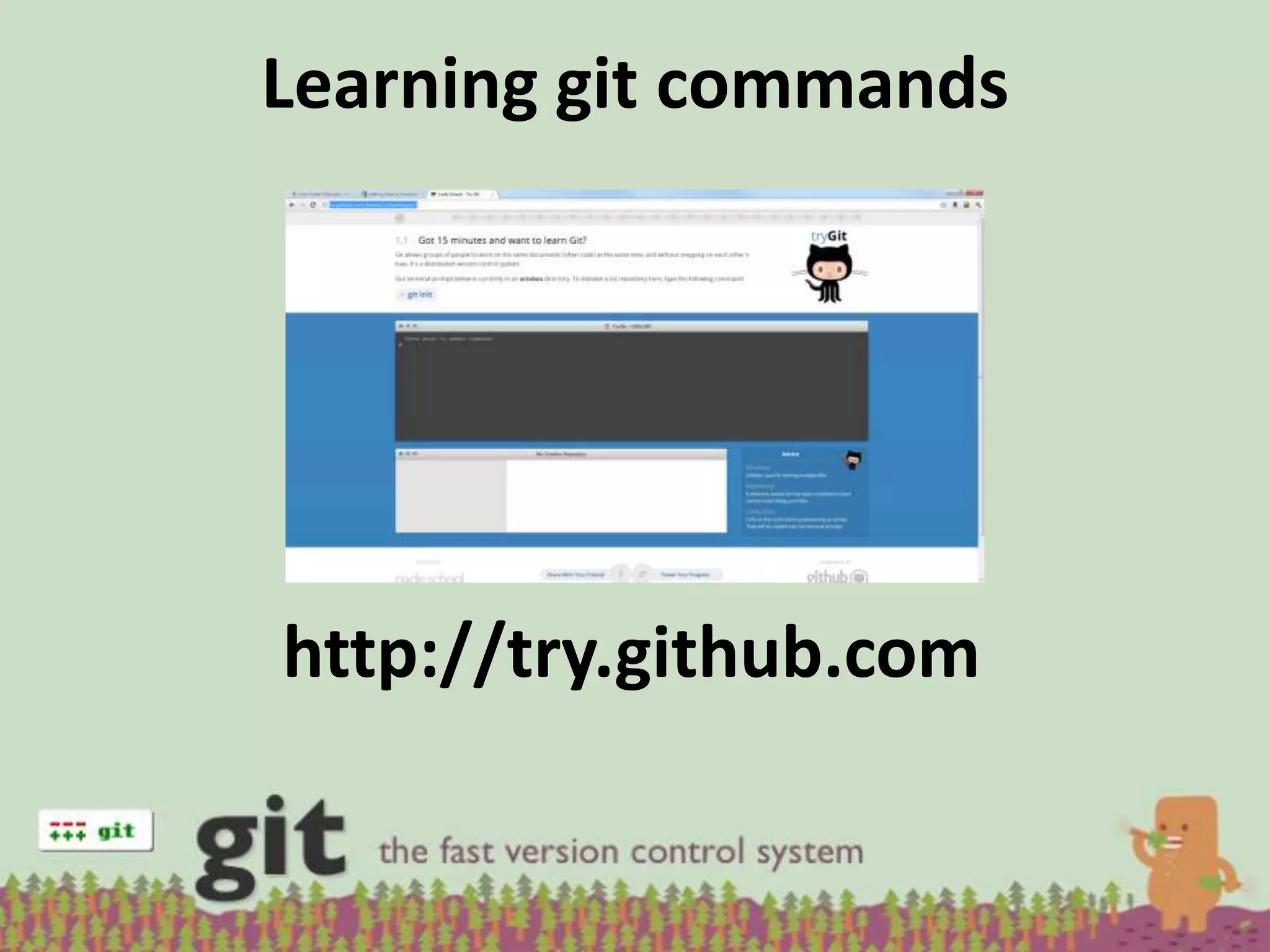 Learning git commands




http://try.github.com
 