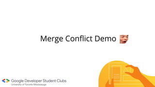 Merge Conﬂict Demo
 
