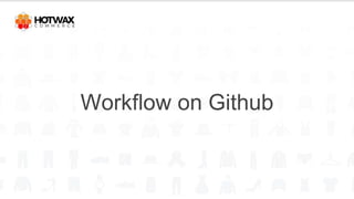 Workflow on Github
 
