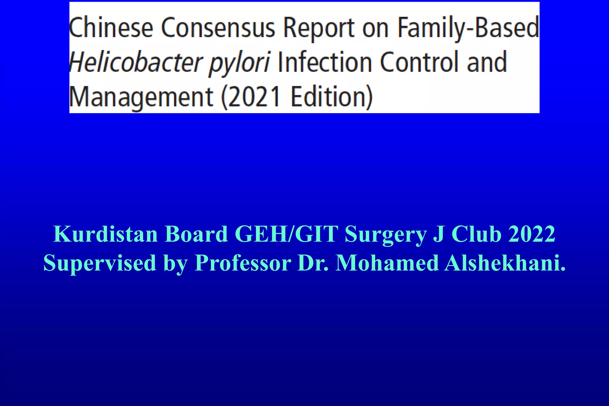 Kurdistan Board GEH/GIT Surgery J Club 2022
Supervised by Professor Dr. Mohamed Alshekhani.