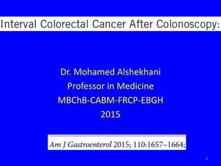 Dr. Mohamed Alshekhani
Professor in Medicine
MBChB-CABM-FRCP-EBGH
2015
1
 