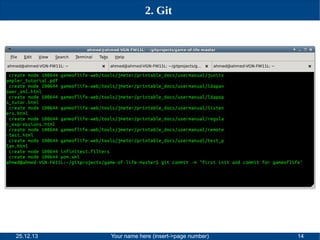 2. Git

25.12.13

Your name here (insert->page number)

14

 