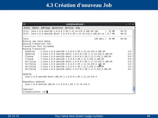 4.3 Création d'nouveau Job

25.12.13

Your name here (insert->page number)

48

 