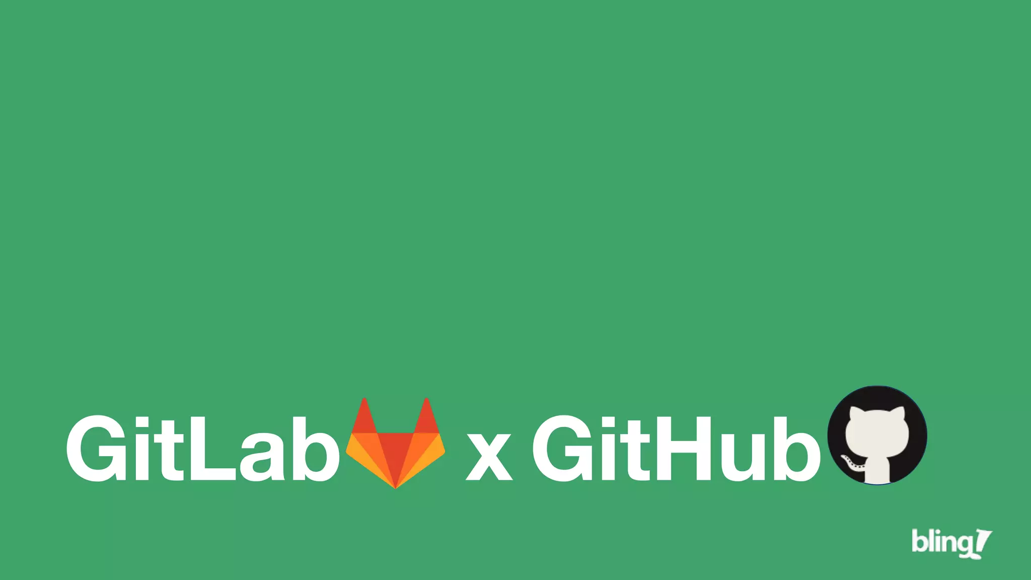 GitLab x GitHub
 
