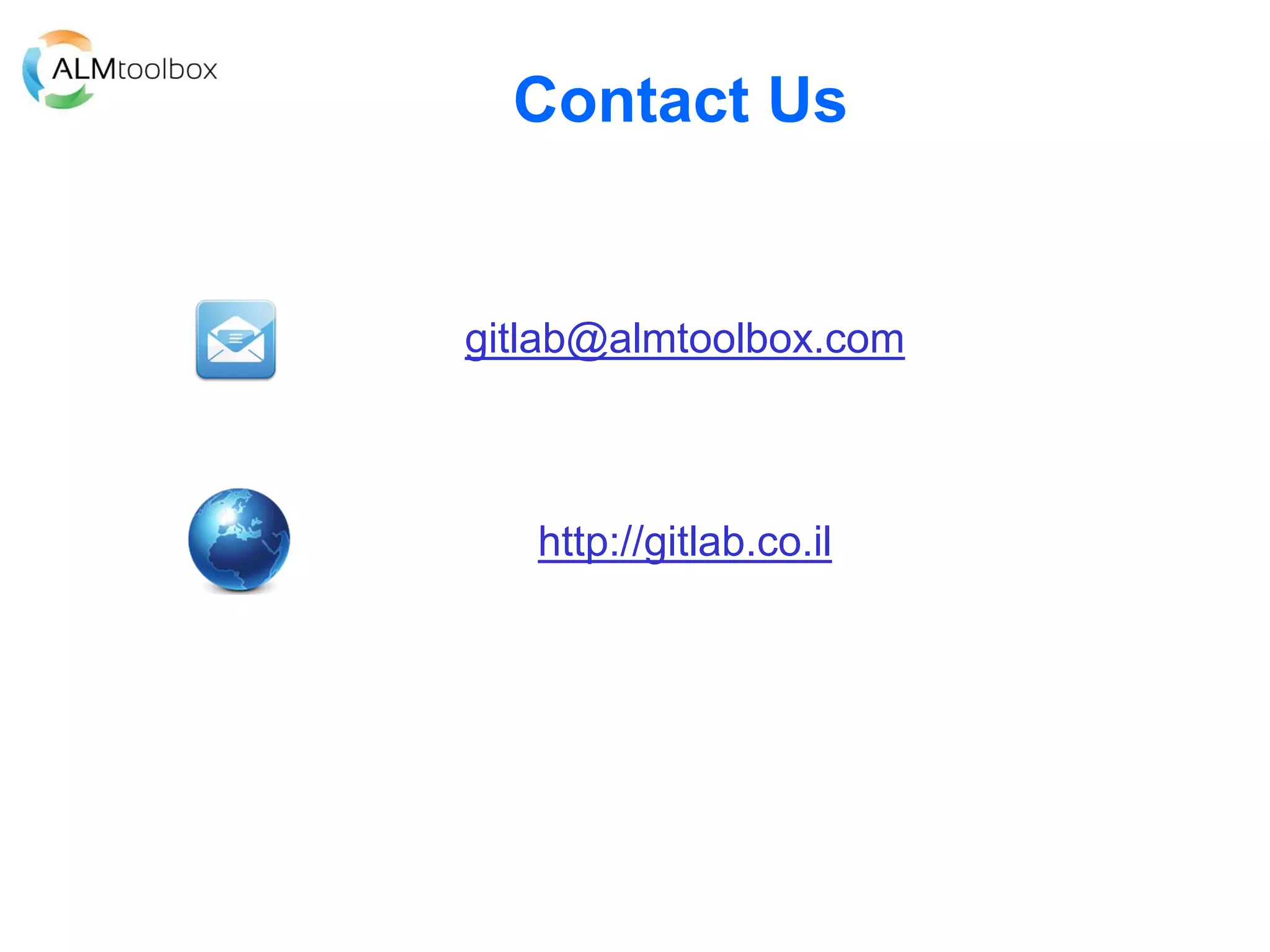 gitlab@almtoolbox.com
http://gitlab.co.il
Contact Us
 