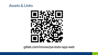 Assets & Links
2
gitlab.com/inovex/pa-todo-app-web
 