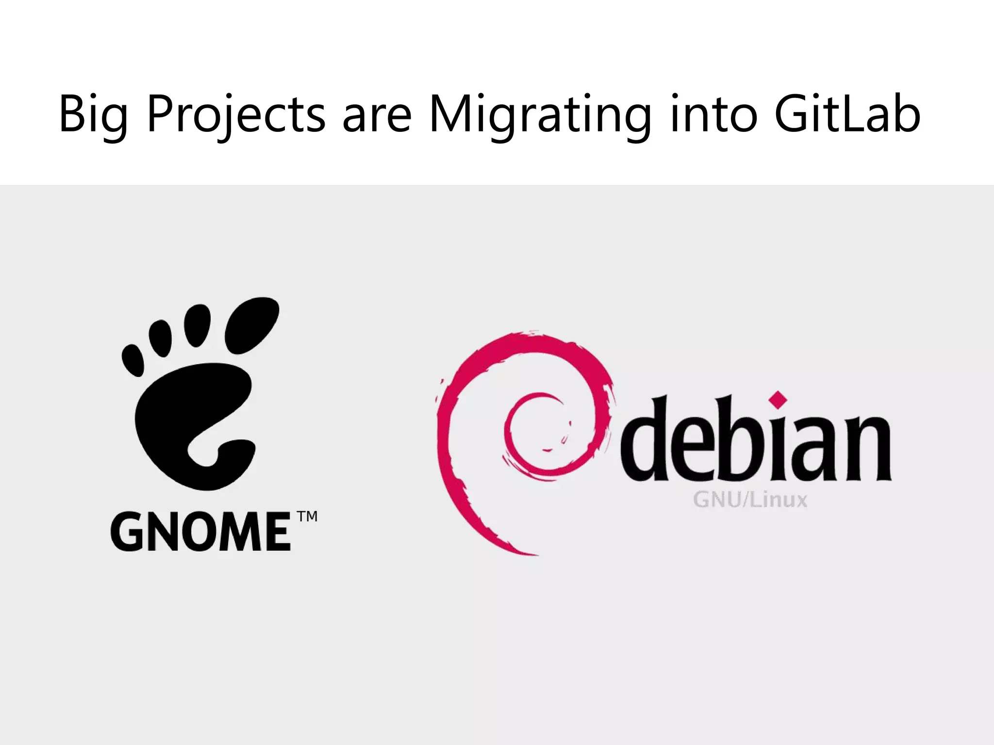 Big Projects are Migrating into GitLab
 