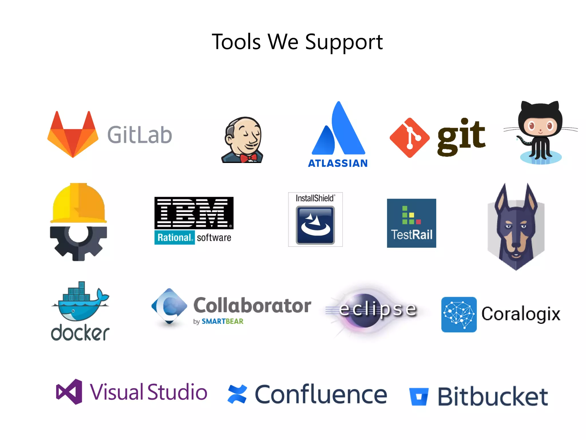 Tools We Support
 