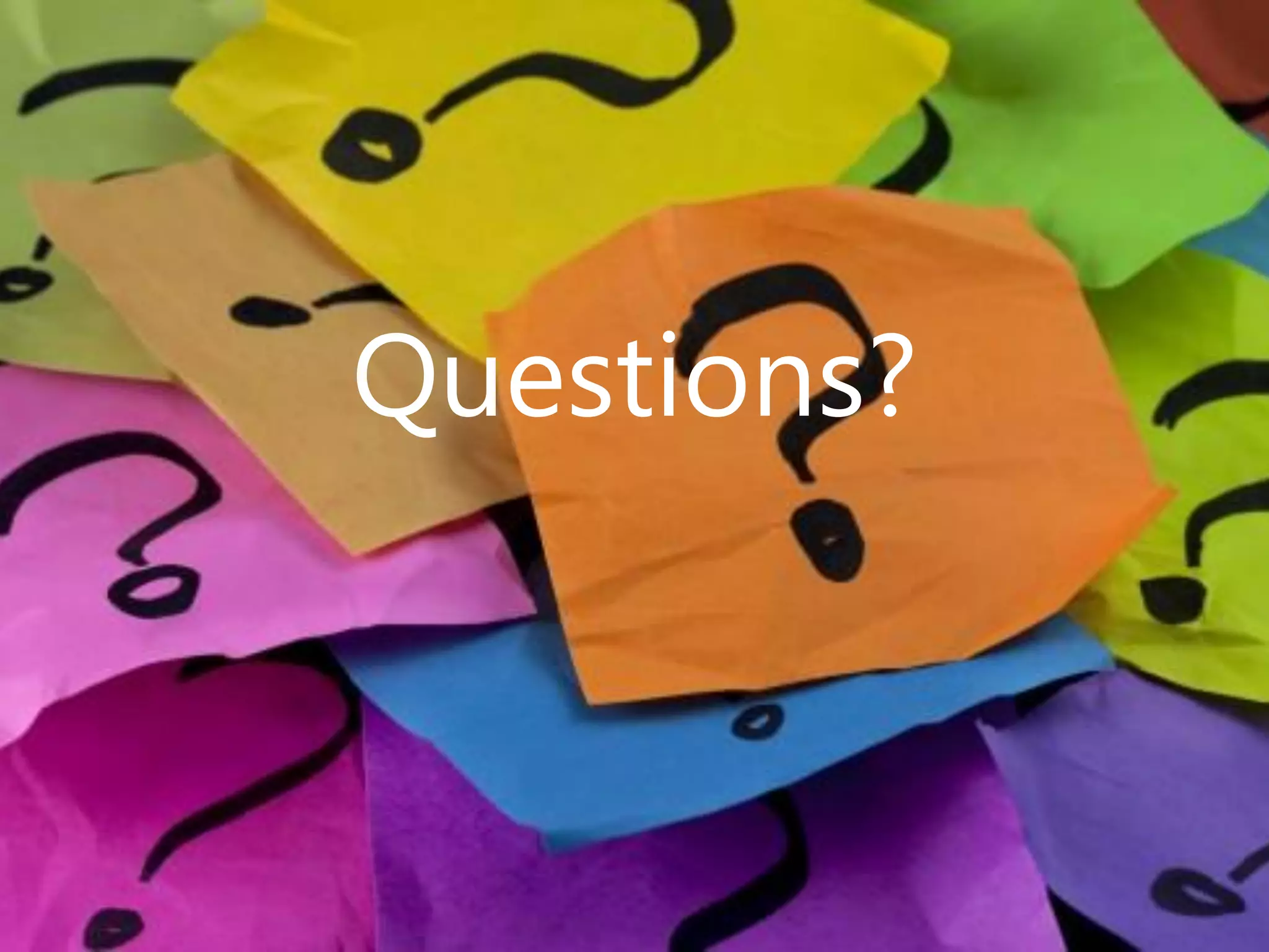 Questions?
Questions?
 