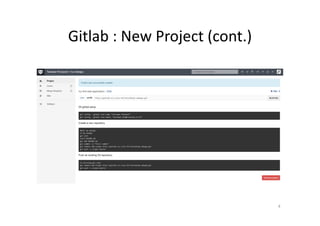 Gitlab : New Project (cont.)
4
 